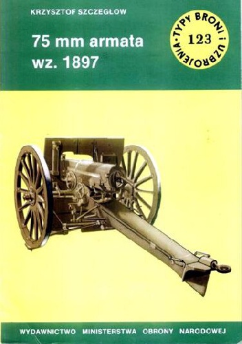 75 mm armata wz. 1897 - Krzysztof Szczegłow