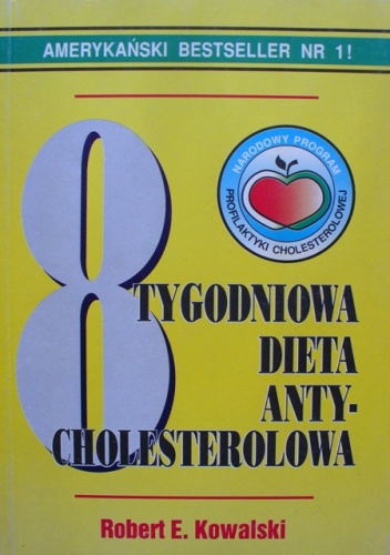 8 tygodniowa dieta antycholesterolowa - Robert E. Kowalski