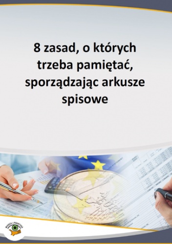 8 zasad, o których trzeba pamiętać, sporządzając arkusze spisowe - Katarzyna Trzpioła