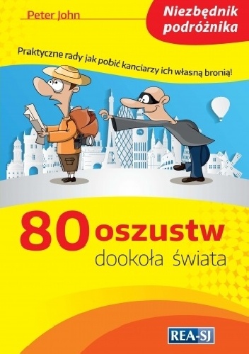 80 oszustw dookoła świata. Niezbędnik podróżnika - Peter John