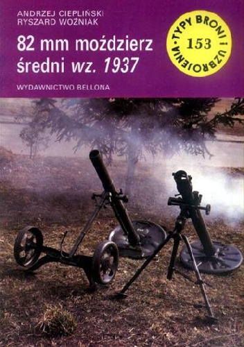 82 mm moździerz średni wz. 1937 - Ryszard Woźniak, Andrzej Ciepliński
