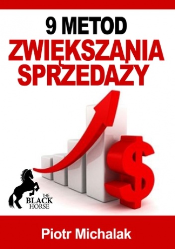 9 metod zwiększania sprzedaży - Michalak Piotr