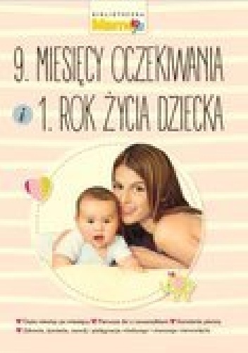 9 miesięcy oczekiwania i 1 rok życia dziecka - Joanna Machajska