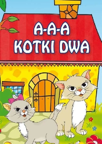 A-a-a kotki dwa - Emilia Pruchnicka