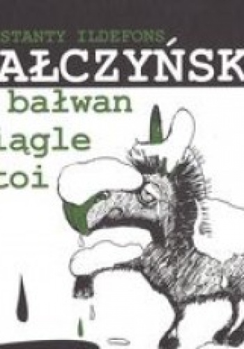 A bałwan ciągle stoi - Konstanty Ildefons Gałczyński
