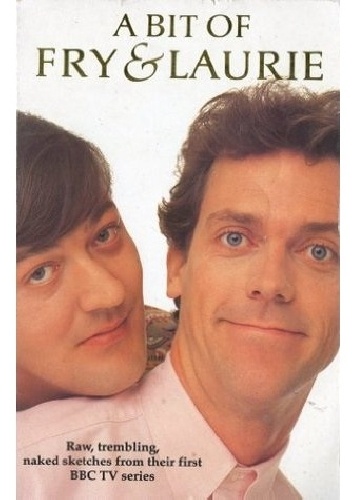 A Bit of Fry & Laurie - Hugh Laurie, Stephen Fry