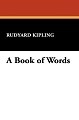 A Book of Words - Rudyard Kipling