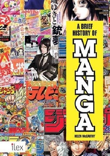 A Brief History of Manga - Helen McCarthy