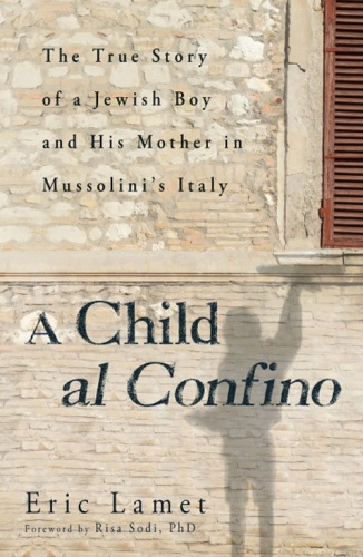 A Child al Confino - Eric Lamet