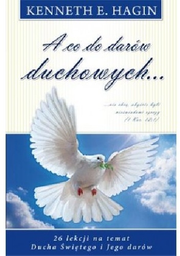A co do darów duchowych - Kenneth E. Hagin