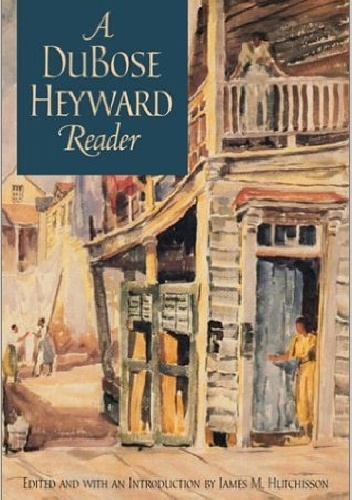 A DuBose Heyward Reader - Du Bose Heyward