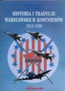 A. Garbacz, T. Chrząstek. Historia i tradycje warszawskich kosynierów 1918 - 1998. - A. Garbacz, T. Chrząstek