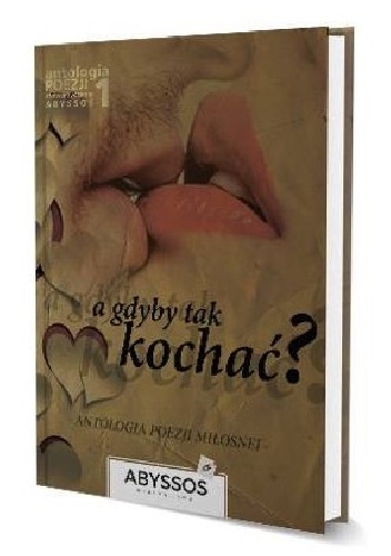 A gdyby tak kochać?