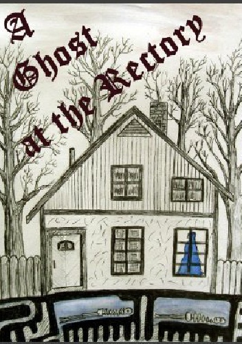 A Ghost At the Rectory - Henri Bauhaus