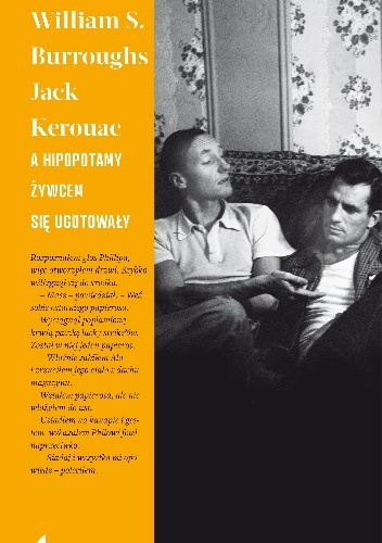 A hipopotamy żywcem się ugotowały - Jack Kerouac, William Seward Burroughs