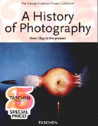 A History of Photography - from 1839 to the Present - David Wooters, Therese Mulligan