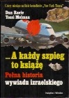 ...A każdy szpieg to książę. Pełna historia wywiadu izraelskiego - Yossi Melman, Daniel Raviv
