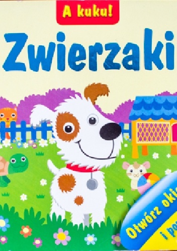 A kuku! Zwierzaki - Urszula Kozłowska