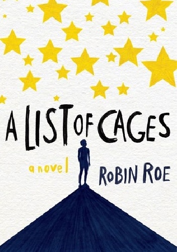 A List of Cages - Robin Roe