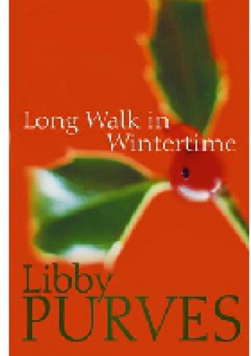 A long walk in wintertime - Libby Purves