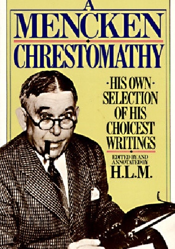 A Mencken Chrestomathy
