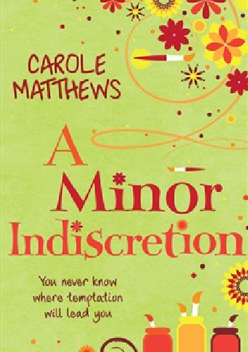 A Minor Indiscretion - Carole Matthews