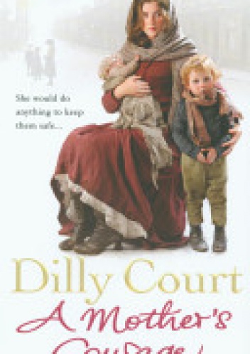 A Mother's Courage - Dilly Court
