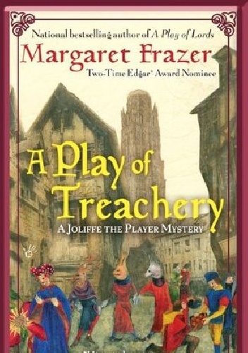 A Play of Treachery - Margaret Frazer