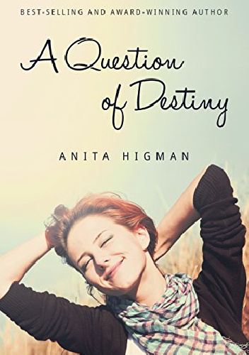 A Question of Destiny - Anita Higman