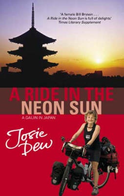 A Ride in the Neon Sun - Josie Dew