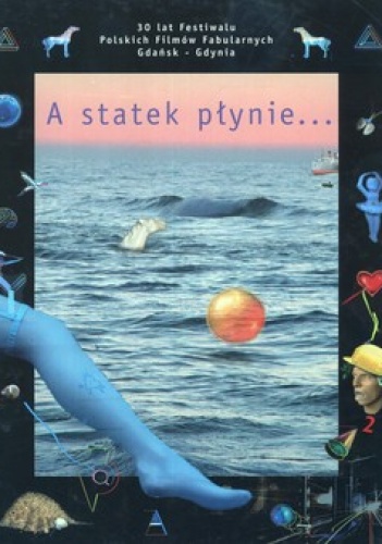 A statek płynie... 30 lat festiwalu Polskich Filmów Fabularnych Gdańsk - Gdynia + CD