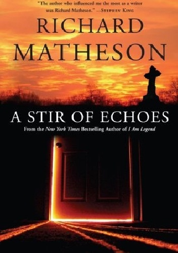 A Stir of Echoes - Richard Matheson