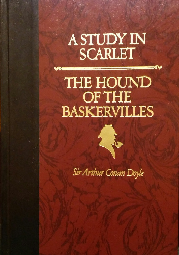 A Study in Scarlet / The Hound of the Baskervilles - Arthur Conan Doyle