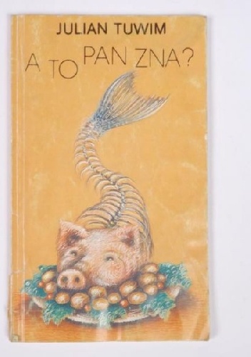 A to pan zna? - Julian Tuwim