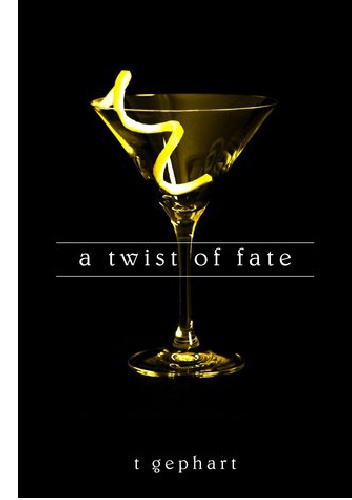 A Twist of Fate - T. Gephart