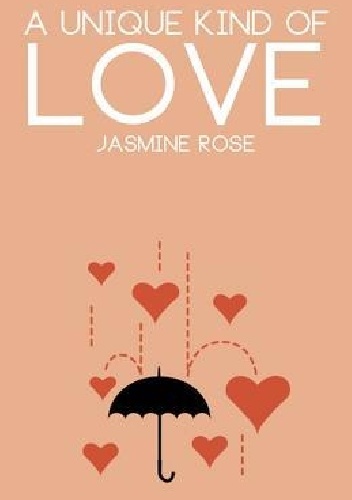 A Unique Kind of Love - Jasmine Rose