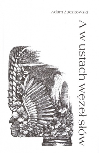 A w ustach węzeł słów - Adam Żuczkowski
