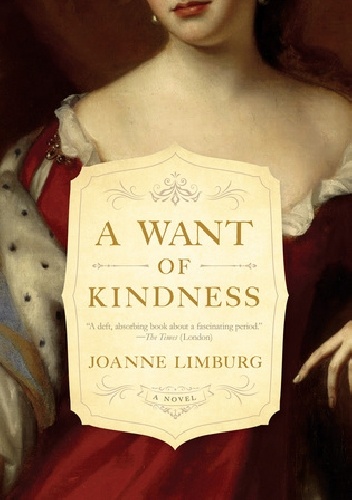 A Want of Kindness - Joanne Limburg