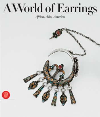 A World of Earrings: Africa, Asia, America - Anne Van Cutsem