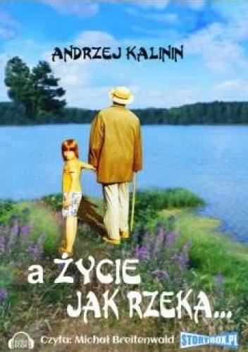 A życie jak rzeka...(CD) - Andrzej Kalinin