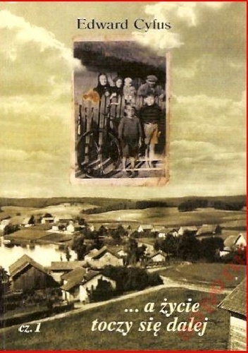 ...a życie toczy się dalej, część 1 - Edward Cyfus