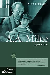 A.A. Milne. Jego życie - Ann Thwaite