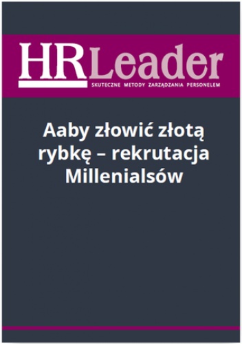 Aaby złowić złotą rybkę - rekrutacja Millenialsów - Rapacka-Wojdat Magdalena