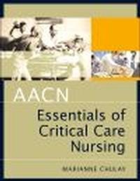 Aacn Essentials Of Critical Care Nursing - Chulay