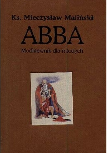 Abba Modlitewnik dla młodych - Mieczysław Maliński