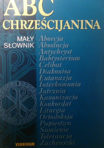 ABC chrześcijanina. Mały słownik - praca zbiorowa