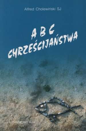 ABC Chrześcijaństwa - Alfred Cholewiński