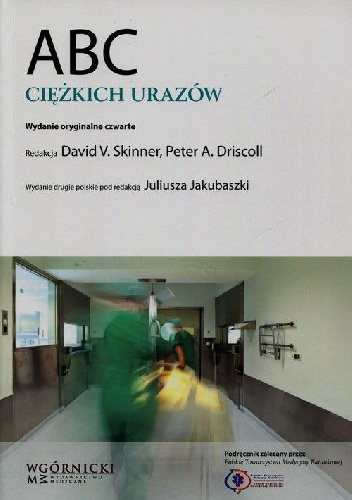 ABC ciężkich urazów - David V. Skinner, Peter A. Driscoll