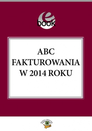 ABC fakturowania w 2014 roku - Kuciński Rafał