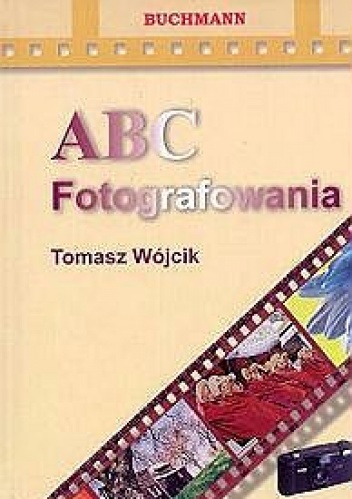 ABC Fotografowania - Tomasz Wójcik